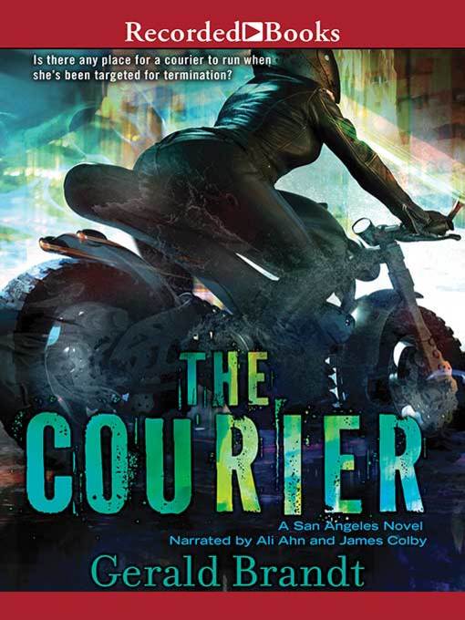 Title details for The Courier by Gerald Brandt - Available